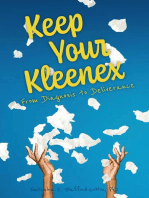Keep Your Kleenex: From Diagnosis to Deliverance