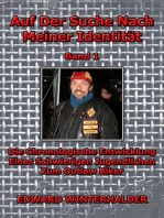 Auf Der Suche Nach Meiner Identität (Band 1): Die Chronologische Entwicklung Eines Schwierigen Jugendlichen Zum Outlaw Biker