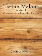 Tarzan Malone: A Man of Conscience Minding Life's Purpose