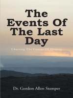 The Events Of The Last Day: Charting The Course Of History