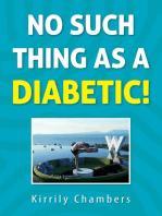 No Such Thing As A Diabetic!