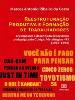 Reestruturação Produtiva e Formação de Trabalhadores: os impasses e desafios da experiência pedagógica do Colégio Metalúrgico - RJ (1987-1994)