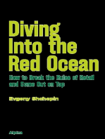 Diving Into the Red Ocean: How to Break the Rules of Retail and Come Out on Top