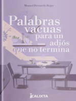 PALABRAS VACUAS PARA UN ADIÓS QUE NO TERMINA: Hay despedidas que no son para siempre 