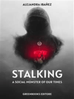 Stalking: A Social Monster of Our Times