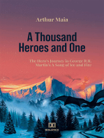 A Thousand Heroes and One:  The Hero's Journey in George R.R. Martin's A Song of Ice and Fire