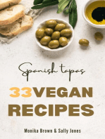33 VEGAN RECIPES FROM SPAIN: TAPAS, MAIN COURSES AND DESSERTS: DELICIOUS, FAST AND EASY TO PREPARE