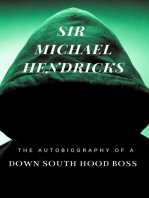 Sir Michael Hendricks: The Autobiography of a Down South Hood Boss