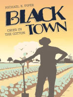 Black Town: Cries in the Cotton