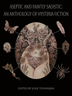 Aseptic and Faintly Sadistic: An Anthology of Hysteria Fiction