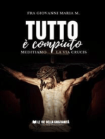 Tutto è compiuto: Meditiamo la Via Crucis