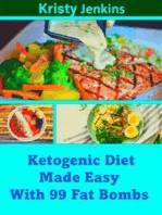 Ketogenic Diet Made Easy with 99 Fat Bombs