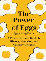 " The Power of Eggs: A Comprehensive Guide to History, Nutrition, Facts and Culinary Delights."
