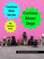 Curious About Dogs: Curious Kids Series, #13
