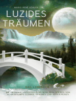 Luzides Träumen: Das Lehrbuch! Unterstützung beim Lernen von Klarträumen, Luziden Träumen, Astral