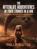 The Afterlife Adventures of Four Loonies in a Bin: Volume II: The Death of a Manuscript