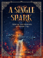 A Single Spark: The Rise of the Phoenix Book 1