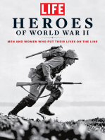 LIFE Heroes of World War II: Men and Women Who Put Their Lives on the Line