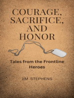 Courage, Sacrifice, and Honor: Tales from the Frontline Heroes