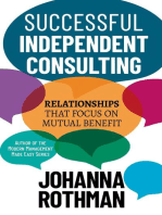 Successful Independent Consulting: Relationships That Focus on Mutual Benefit