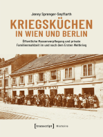 Kriegsküchen in Wien und Berlin: Öffentliche Massenverpflegung und private Familienmahlzeit im und nach dem Ersten Weltkrieg
