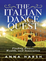 The Italian Dance Quest. Finding Power, Wealth, and Innovation