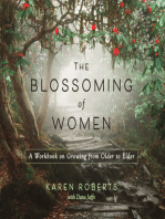 The Blossoming of Women: A Workbook on Growing from Older to Elder