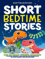 Short Bedtime Stories for Kids Aged 3-5: Over 100 Dreamy Dinosaur Adventures to Spark Curiosity and Inspire the Imagination of Little Starry-Eyed Storytellers: Bedtime Stories