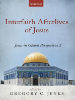 Interfaith Afterlives of Jesus: Jesus in Global Perspective 2