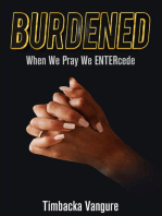 Burdened: When We Pray We ENTERcede