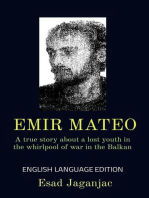EMIR MATEO: A true story about a lost youth in the whirlpool of war in the Balkan