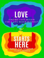 Love Starts Here: Finding Love Within For a Life Never Without
