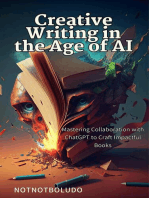 Creative Writing in the Age of AI: Mastering Collaboration with ChatGPT to Craft Impactful Books
