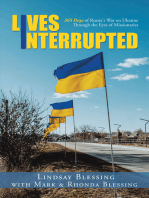 Lives Interrupted: 365 Days of Russia's War on Ukraine Through the Eyes of Missionaries