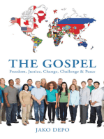 The Gospel: Freedom, Justice, Change, Challenge & Peace