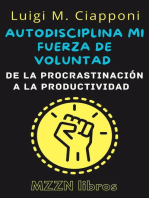 Autodisciplina Y Fuerza De Voluntad: De La Procrastinación A La Productividad: MZZN Desarrollo Personal, #3