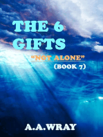 The 6 Gifts: Not Alone - Book 7
