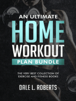 An Ultimate Home Workout Plan Bundle: The Very Best Collection of Exercise and Fitness Books