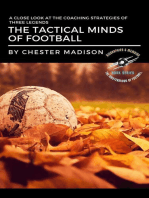 The Tactical Minds of Football: A Close Look at the Coaching Strategies of Three Legends: The Masterminds of Football: Biographies & Memoirs, #1