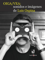 OIGA / VEA: Sonidos e imágenes de Luis Ospina