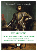 Les Maisons de Bourbon-Montpensier: Issues des ducs de Bourboncomtale (1443-1527), puis ducale (1539-1627)