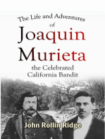 The Life and Adventures of Joaquin Murieta, the Celebrated California Bandit