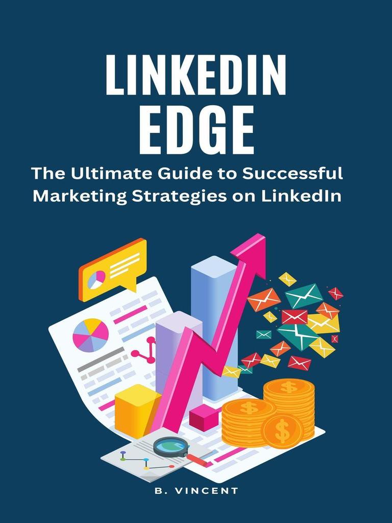 LinkedIn Edge by B. Vincent (Ebook) - Read free for 30 days