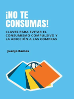 ¡No te consumas! Claves para evitar el consumismo compulsivo y la adicción a las compras