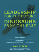 LEADERSHIP for the Future ~ DINOSAURS from the Past: Discovering dynamic leadership competencies for times ahead. Reflecting on unique dinosaur behaviors of the prehistoric era.