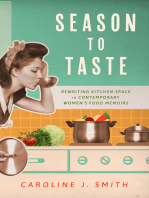 Season to Taste: Rewriting Kitchen Space in Contemporary Women’s Food Memoirs