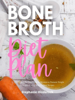 Bone Broth Diet Plan: A 3-Week Step-by-Step Guide for Women to Promote Weight Loss and Healing, with Curated Recipes