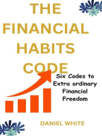 The Financial Habits Code : Six Codes to Extraordinary Financial Freedom