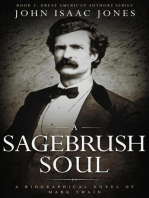 A Sagebrush Soul: A Biographical Novel of Mark Twain: Great American Authors, #2