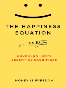The Happiness Equation: Unveiling Life's Essential Sacrifices